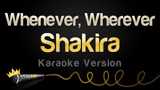 Shakira  Whenever Wherever Karaoke Version [upl. by Pudendas]