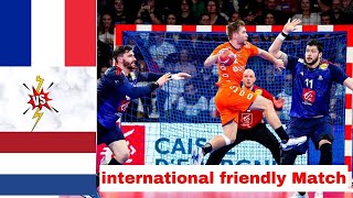 France  Netherlands handball international friendly game 2023 [upl. by Attemaj125]