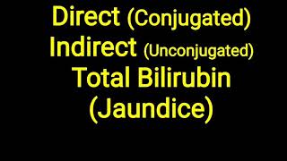 Bilirubin  Direct Indirect and Total [upl. by Aisac691]