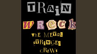 TRAINWRECK remastered [upl. by Maurilla]