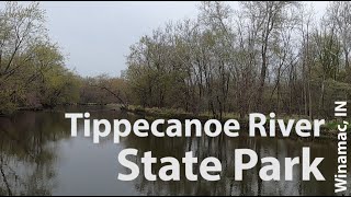 Tippecanoe River State Park  Winamac IN [upl. by Naesad470]