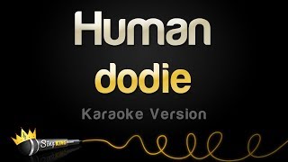 dodie  Human Karaoke Version [upl. by Psyche]