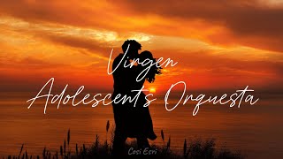 Virgen  Adolescentes Letra [upl. by Zoes103]