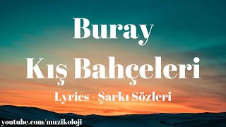 Lyrics Buray  Kış Bahçeleri Şarkı Sözleri [upl. by Christie]