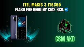 Itel magic 3 it6350 flash file Read by CM2 SCR firmware flashfile [upl. by Anirtek]