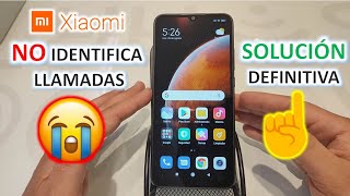 ¡Xiaomi NO identifica las llamadas Solución DEFINITIVA [upl. by Anirtak858]