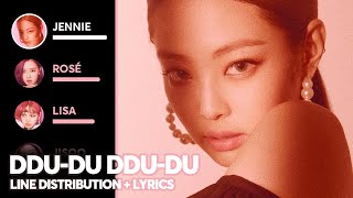 BLACKPINK  DDUDU DDUDU Line Distribution  Color Coded Lyrics 뚜두뚜두 [upl. by Neik59]