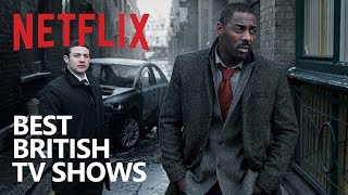 10 British Netflix TV Shows to Watch Now [upl. by Refynnej]