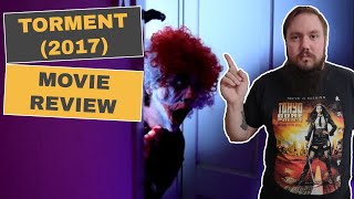 Torment 2017 Movie Review  Too Extreme For MainstreamEp 1 [upl. by Eikciv]