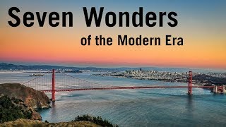 Seven Wonders of the Modern Era [upl. by Kassab197]