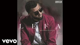 Lefa  Monsieur Fall Audio [upl. by Annayar]