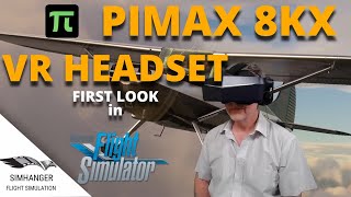 PIMAX 8KX  First Look in Microsoft Flight Simulator  The Ultimate VR Headset for Sim Enthusiasts [upl. by Traci]