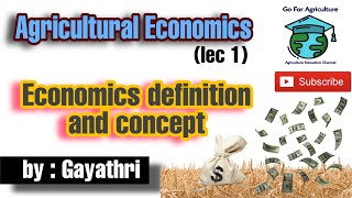 Introduction to Agricultural Economics and its concept  Agri Eco lec 1  Go For Agriculture [upl. by Anwad]