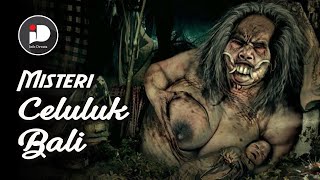 Misteri Celuluk Bali [upl. by Wrightson]