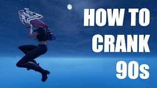 How To CRANK 90s Like The PROS in Fortnite  Beginner To Advanced Tutorial [upl. by Elvera594]