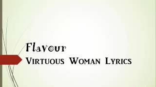 FlavourVirtuous Woman lyrics [upl. by Ettedanreb771]