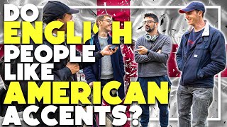 Do ENGLISH people like AMERICAN accents [upl. by Adnamas]