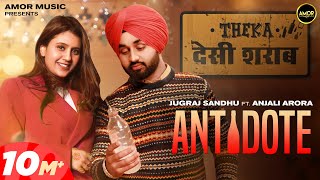 Antidote  Jugraj Sandhu  Shivjot  Anjali Arora  The Boss  Latest Punjabi songs [upl. by Kcin413]