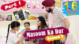 Masoom Ka Dar  Season 3  Part 1  Ramneek Singh 1313 [upl. by Eniar]