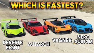 GTA 5 ONLINE  DEVESTE EIGHT VS AUTARCH VS VAGNER VS NERO CUSTOM WHICH IS FASTEST [upl. by Darleen824]