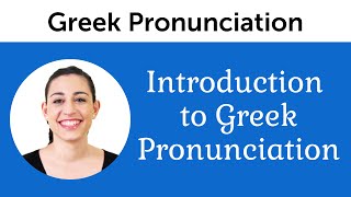 Introduction to Perfect Greek Pronunciation [upl. by Llehsyt]