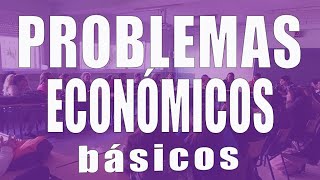 Los problemas económicos básicos [upl. by Isolda609]