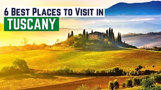 Tuscany Travel Guide to Top 6 Destinations in Tuscany Italy  Tuscany Best Places to Visit [upl. by Quiteri122]