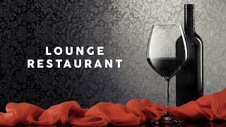 Lounge Restaurant  Cool Music [upl. by Inahc]