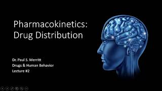 Lecture 2  Pharmacokinetics  Drug Distribution 2019 [upl. by Joye]