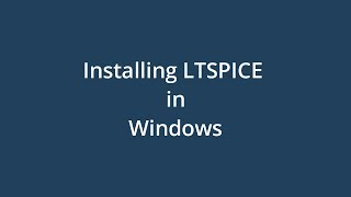 01 Installing LTSpice in Windows [upl. by Adnomar]