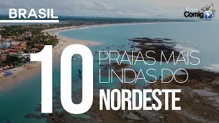 AS 10 PRAIAS MAIS LINDAS DO NORDESTE  BRASIL  Série Viaje Comigo [upl. by Giule]