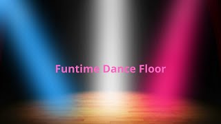 Lyrics quotFuntime Dance Floorquot by CK9C [upl. by Acirne474]