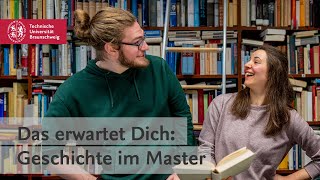 Das erwartet Dich Geschichte im Master  Studieren an der TU Braunschweig [upl. by Recha]