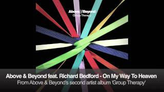 Above amp Beyond feat Richard Bedford  On My Way To Heaven [upl. by Norag]