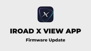 IROAD X VIEW Firmware Update Tutorial FX2 [upl. by Enyawud]