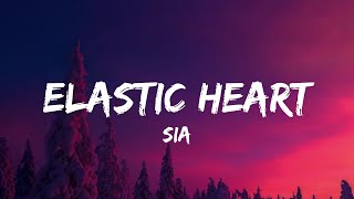 Sia  Elastic Heart Lyrics [upl. by Lairret]