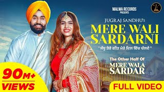 Mere Wali Sardarni Full Video JUGRAJ SANDHU  NEHA MALIK  GURI  Punjabi Songs  Malwa [upl. by Demona598]