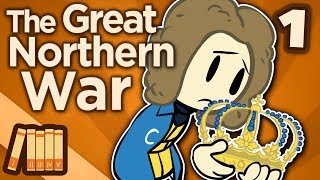 Great Northern War  When Sweden Ruled the World  Extra History  Part 1 [upl. by Wrightson167]