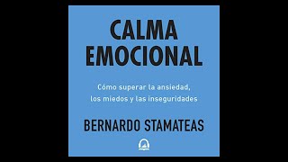 Calma Emocional Audiolibro 🎧 de Bernardo Stamateas [upl. by Eirelam]