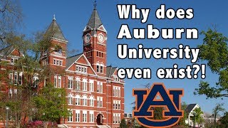 Why does Auburn University even exist [upl. by Ennovad]