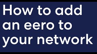 How to add an eero to your network [upl. by Jude]