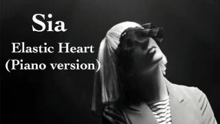 Sia Elastic Heart lyrics piano version [upl. by Carri]