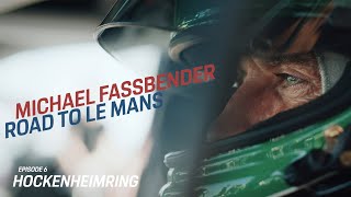 Michael Fassbender Road to Le Mans – Episode 6 Hockenheimring II [upl. by Anai]