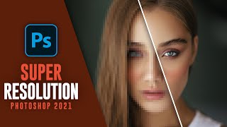 ENHANCE  How to Use Super Resolution Mode in photoshop 2021 [upl. by Valle871]