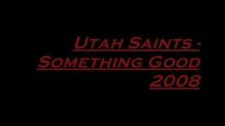 Utah Saints  Something Good 2008 [upl. by Valerian]