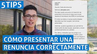 CINCO TIPS  Cómo presentar una renuncia correctamente [upl. by Llevert10]