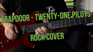 Trapdoor  Twenty One Pilots Rock Cover [upl. by Eninahpets]