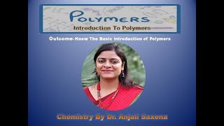 Introduction To Polymers By Dr Anjali Ssaxena [upl. by Anek]