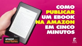 Como Publicar um Ebook na Amazon em 5 Minutos [upl. by Rothberg875]