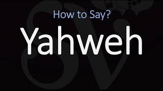 How to Pronounce Yahweh CORRECTLY [upl. by Kiona]